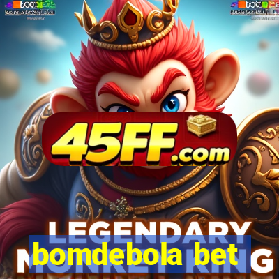 bomdebola bet
